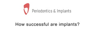How Successful Are Implants?